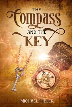 Paperback The Compass and the Key: Book 1 of the Sinoba Scrolls Book