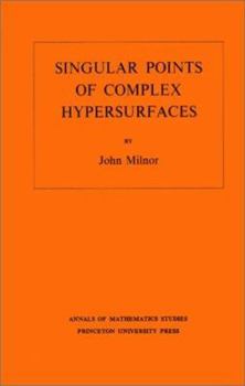 Paperback Singular Points of Complex Hypersurfaces Book