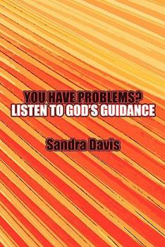 Paperback You Have Problems? Listen to God's Guidance Book