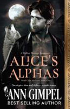 Paperback Alice's Alphas: Shifter Menage Romance Book