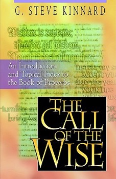 Paperback The Call of the Wise: The Book of Proverbs Book