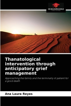 Paperback Thanatological intervention through anticipatory grief management Book