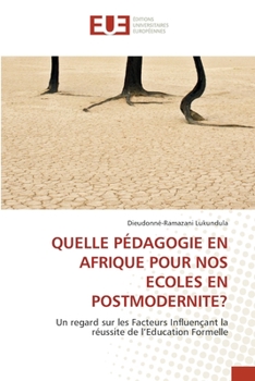 Paperback Quelle Pédagogie En Afrique Pour Nos Ecoles En Postmodernite? [French] Book