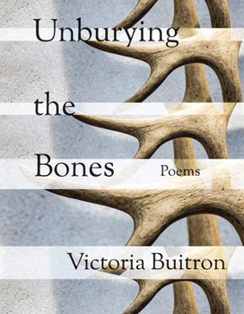 Paperback Unburying the Bones: Poems Volume 1 Book