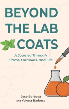 Beyond the Lab Coats: A Journey Through Flavor, Formulas, and Life