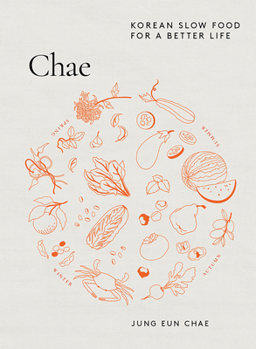 Hardcover Chae: Korean Slow Food for a Better Life Book