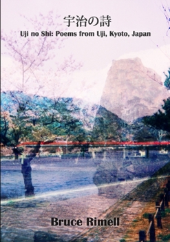 Paperback Uji no Shi: Poems from Uji, Kyoto, Japan Book