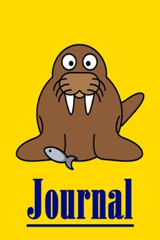 Journal: Walrus Journal & Notebook for Kids and Adults