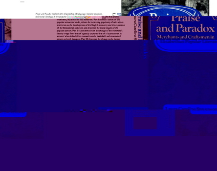 Paperback Praise and Paradox: Merchants and Craftsmen in Elizabethan Popular Literature Book