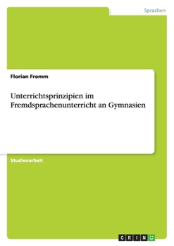 Paperback Unterrichtsprinzipien im Fremdsprachenunterricht an Gymnasien [German] Book