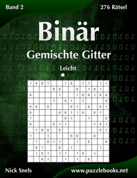 Paperback Binär Gemischte Gitter - Leicht - Band 2 - 276 Rätsel [German] Book