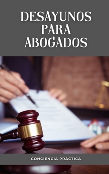 Paperback Desayunos para abogados: Una guía paso a paso para que realices tus propios desayunos [Spanish] Book