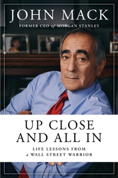 Hardcover Up Close and All in: Life Lessons from a Wall Street Warrior Book
