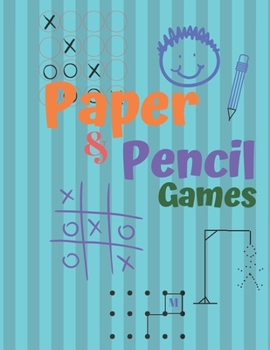 Paperback Paper & Pencil Games: Paper & Pencil Games: 2 Player Activity Book, Blue - Tic-Tac-Toe, Dots and Boxes - Noughts And Crosses (X and O) - Han Book