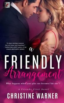 A Friendly Arrangement - Book #2 of the Friends First