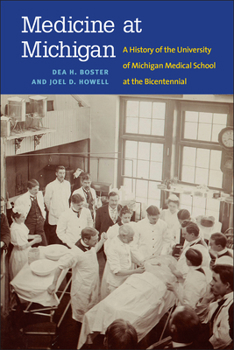 Hardcover Medicine at Michigan: A History of the University of Michigan Medical School at the Bicentennial Book