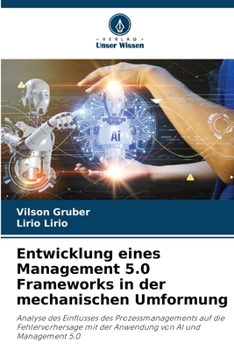 Entwicklung eines Management 5.0 Frameworks in der mechanischen Umformung (German Edition)