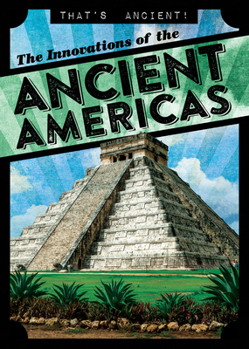 Library Binding The Innovations of the Ancient Americas Book
