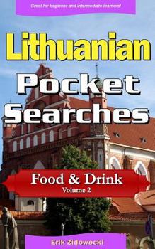 Paperback Lithuanian Pocket Searches - Food & Drink - Volume 2: A Set of Word Search Puzzles to Aid Your Language Learning [Lithuanian] Book