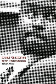 Paperback Eligible for Execution: The Story of the Daryl Atkins Case Book