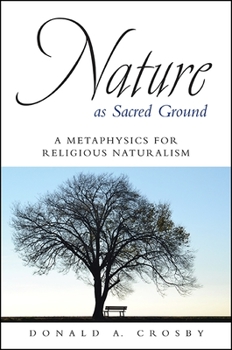 Paperback Nature as Sacred Ground: A Metaphysics for Religious Naturalism Book