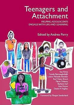 Paperback Teenagers and Attachment: Helping Adolescents Engage with Life and Learning Book