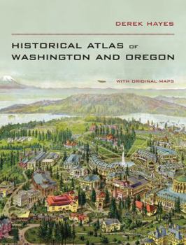 Hardcover Historical Atlas of Washington & Oregon Book