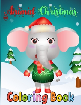 Paperback Animal Christmas Coloring Book: 50 Christmas Coloring Pages for Kids Book