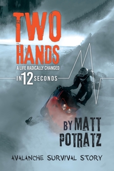 Paperback Two Hands: A Life Radically Changed in 12 Seconds Book