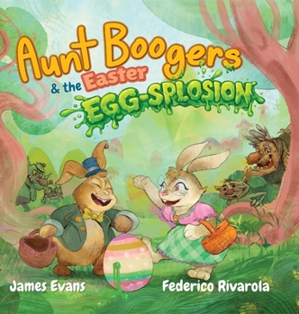 Hardcover Aunt Boogers & the Easter Egg-Splosion Book
