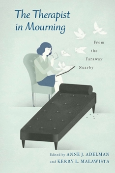 Paperback The Therapist in Mourning: From the Faraway Nearby Book