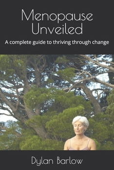 Paperback Menopause Unveiled: A complete guide to thriving through change Book