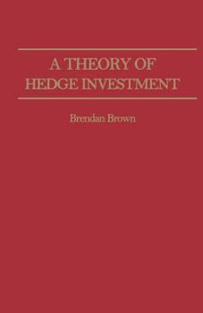 Paperback A Theory of Hedge Investment Book