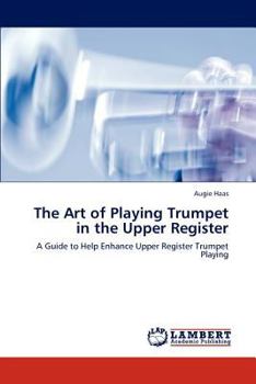 Paperback The Art of Playing Trumpet in the Upper Register Book