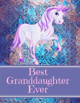 Best Granddaughter Ever: Unicorn Purple Embossed Flowers Notebook Journal Sketchbook For Writing Drawing Doodling Sketching With Inspirational Quotes and Unicorn Coloring Pages For Kids