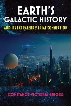 Paperback Earth's Galactic History and Its Extraterrestrial Connection Book