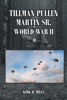 Paperback Tillman Pullen Martin Sr.: World War II Book