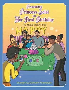 Presenting Princess Solei on Her First Birthday: The Magic in Her Smile