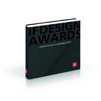 Hardcover iF Design Awards 2012: Communication + Packaging Book