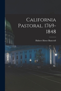Paperback California Pastoral. 1769-1848 Book