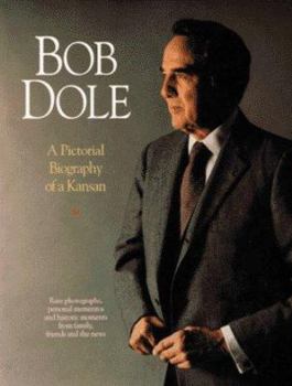 Paperback Bob Dole: A Pictoral Biography of a Kansan Book