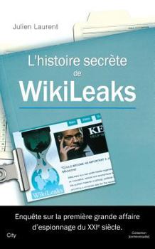 L'histoire secrete de WikiLeaks