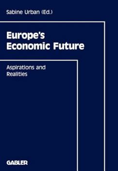 Europe S Economic Future: Aspirations and Realities
