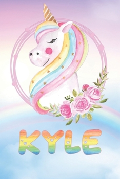 Kyle: Kyle's Unicorn Personal Custom Named Diary Planner Perpetual Calendar Notebook Journal 6x9 Personalized Customized Gift For Someone Who's Surname is Kyle Or First Name Is Kyle