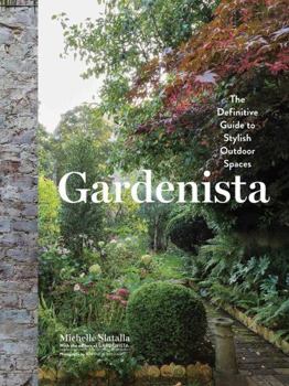 Hardcover Gardenista: The Definitive Guide to Stylish Outdoor Spaces Book