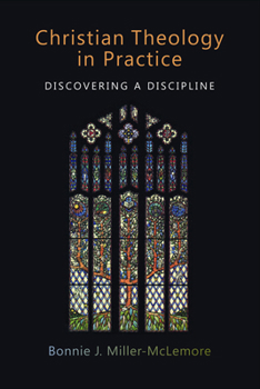 Paperback Christian Theology in Practice: Discovering a Discipline Book