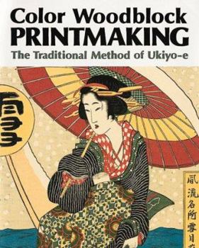 Paperback Color Woodblock Printmaking: The Traditional Method of Ukiyo-E Book