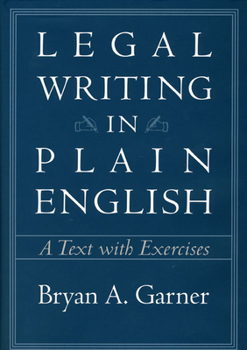 Hardcover Legal Writing in Plain English: A Text with Exercises Volume 2001 Book