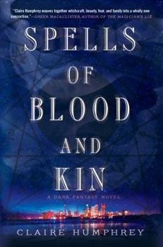 Hardcover Spells of Blood and Kin: A Dark Fantasy Book