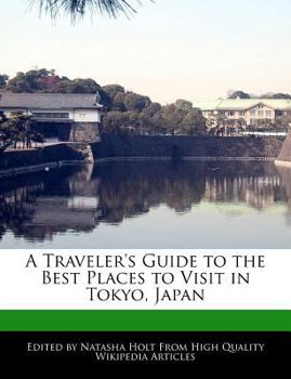A Traveler's Guide to the Best Places to Visit in Tokyo, Japan